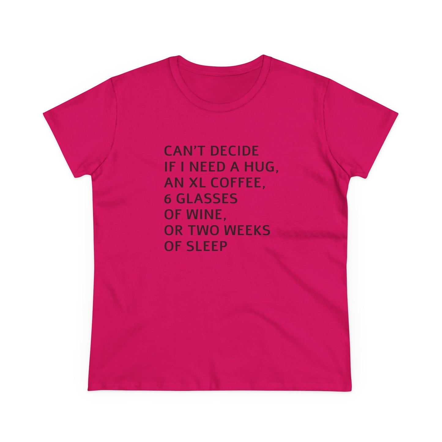 Funny Women's Midweight Cotton Tee - 'Can't Decide If I Need A Hug'