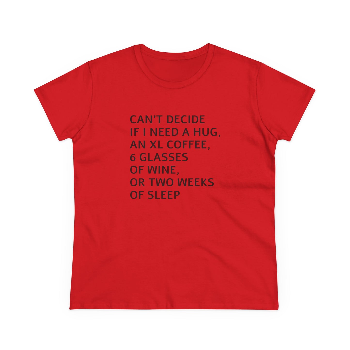 Funny Women's Midweight Cotton Tee - 'Can't Decide If I Need A Hug'