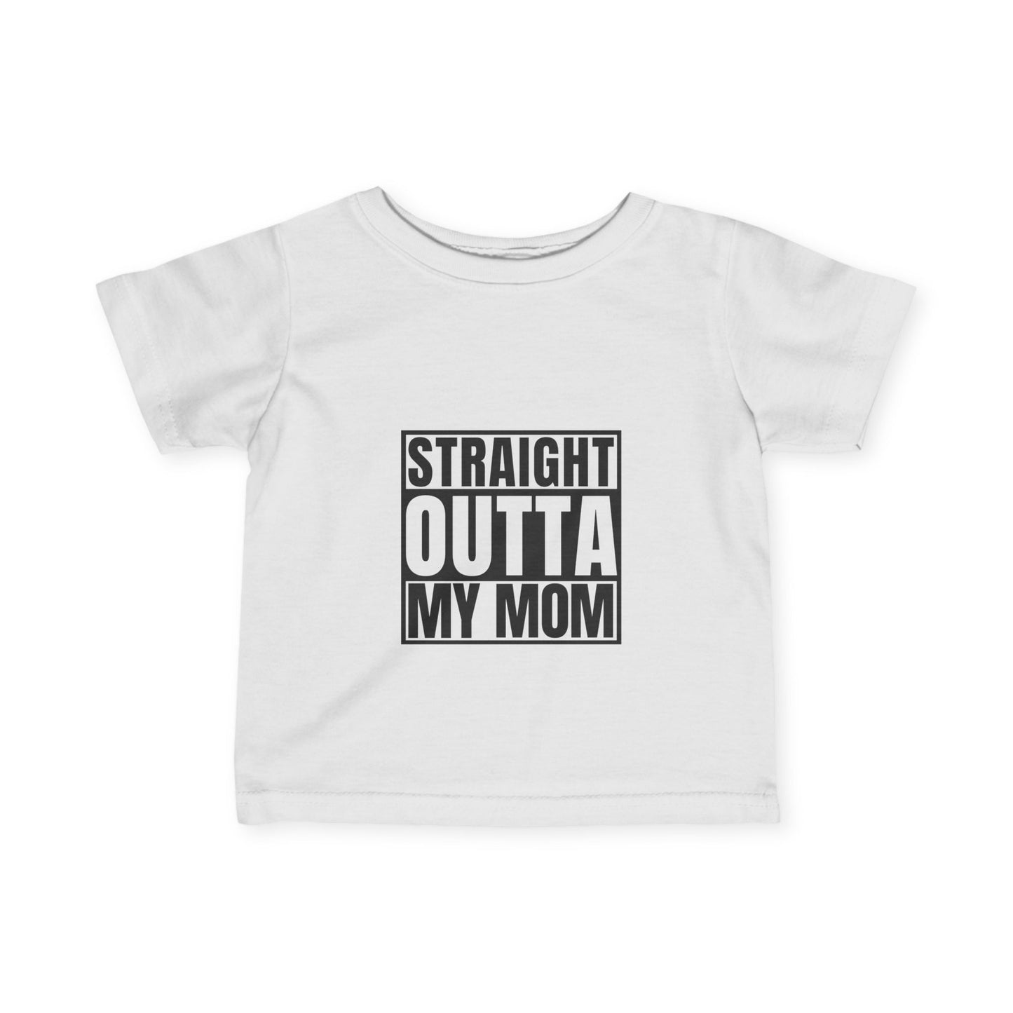 "Straight Outta My Mom" Baby Shirt