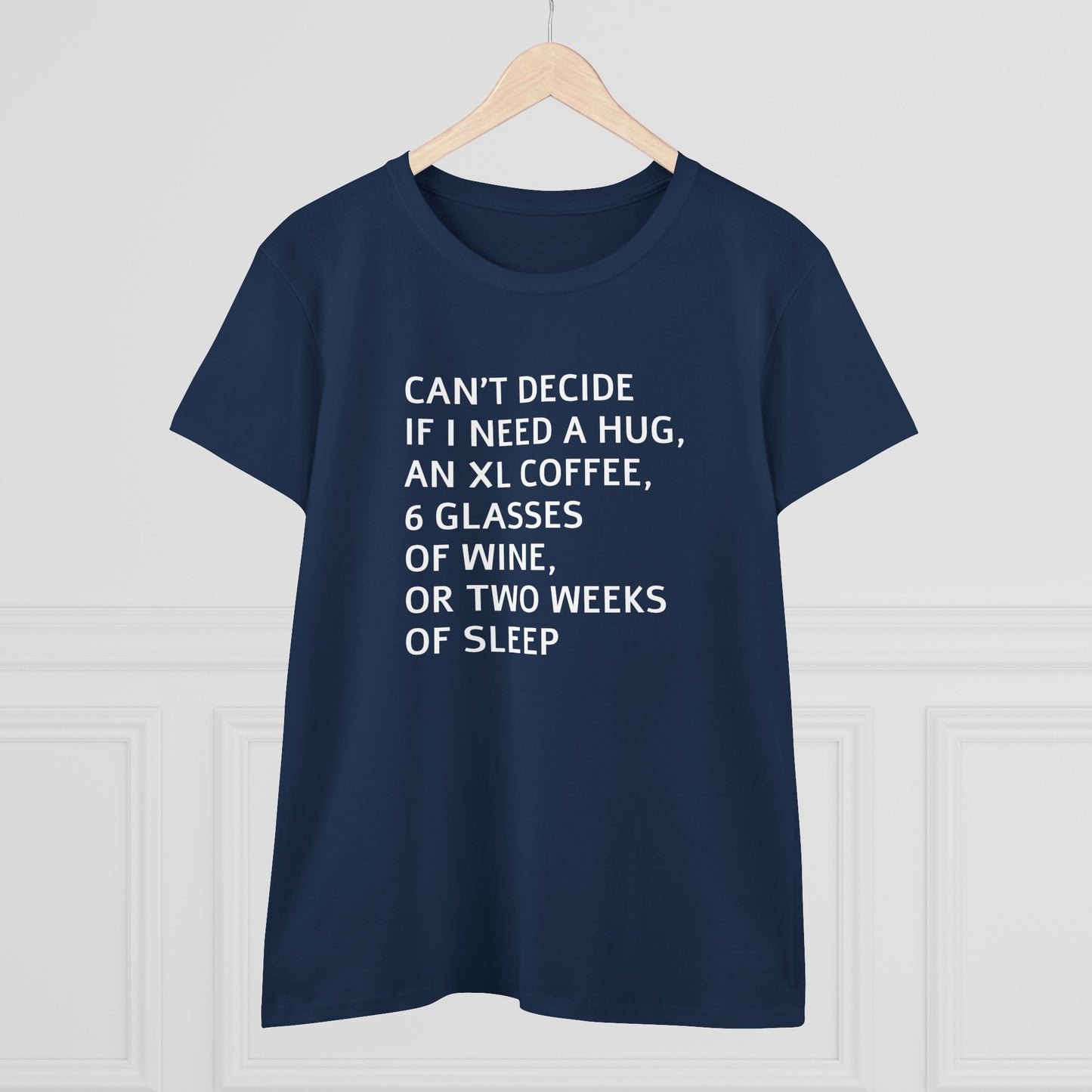 Funny Women's Midweight Cotton Tee - 'Can't Decide If I Need A Hug'