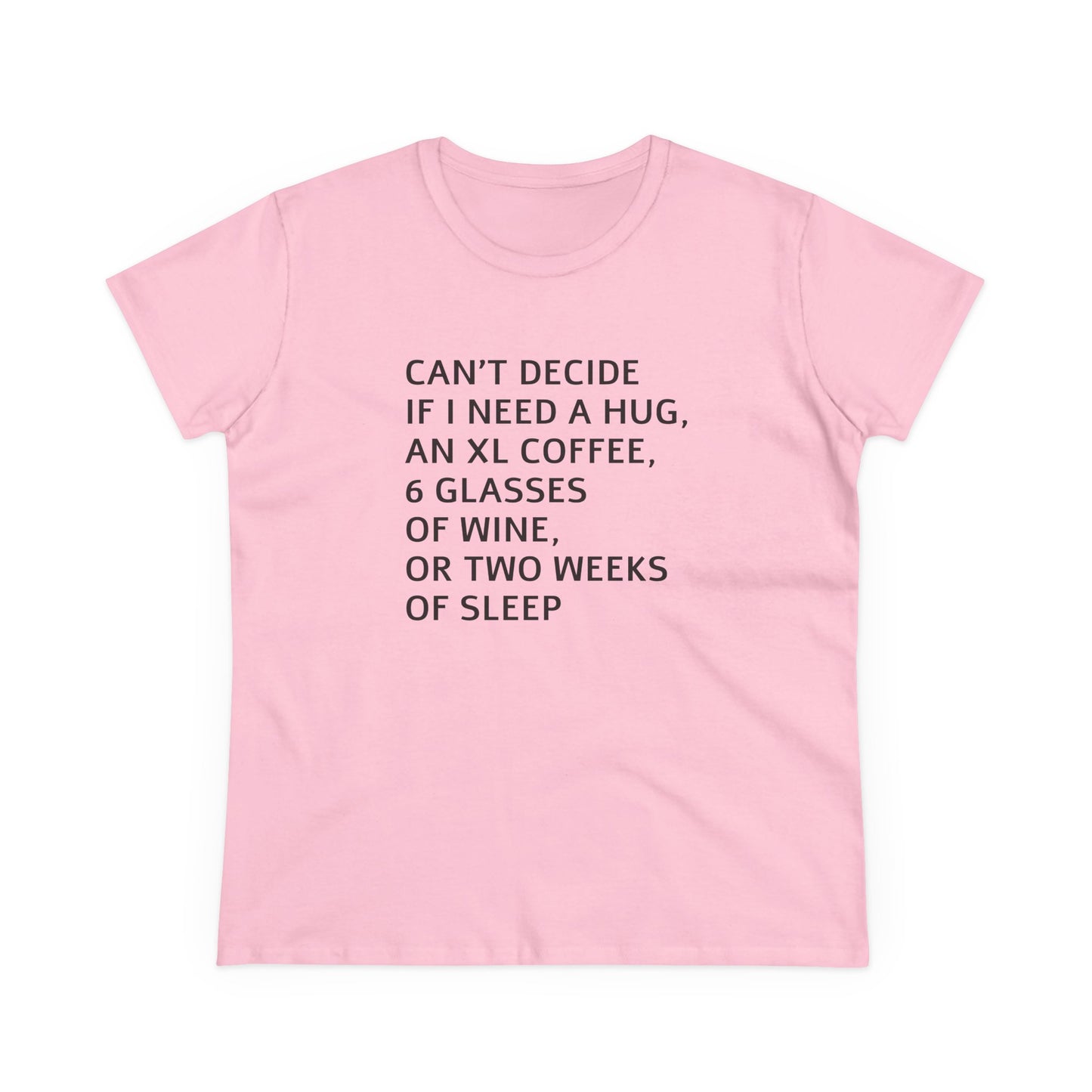 Funny Women's Midweight Cotton Tee - 'Can't Decide If I Need A Hug'