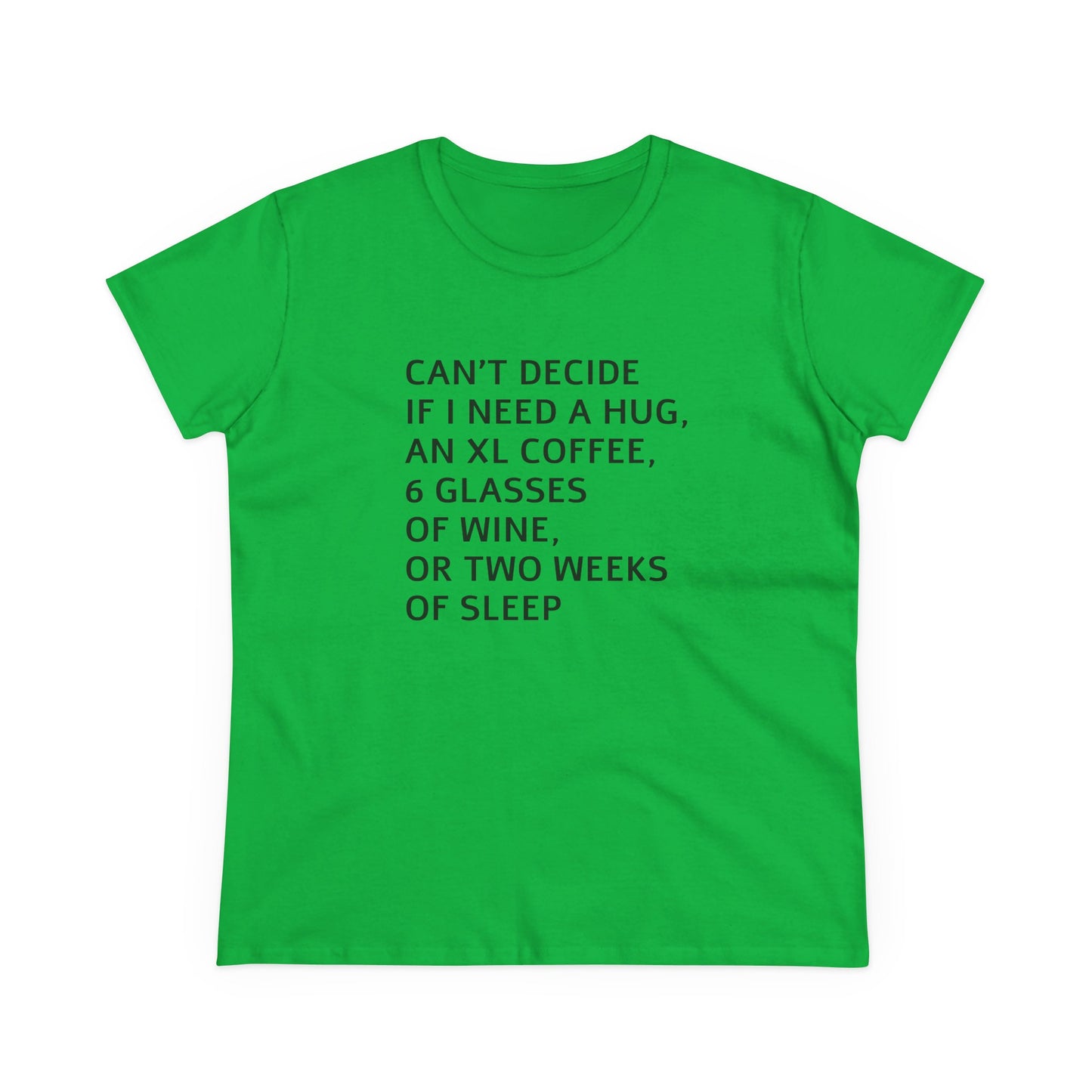 Funny Women's Midweight Cotton Tee - 'Can't Decide If I Need A Hug'