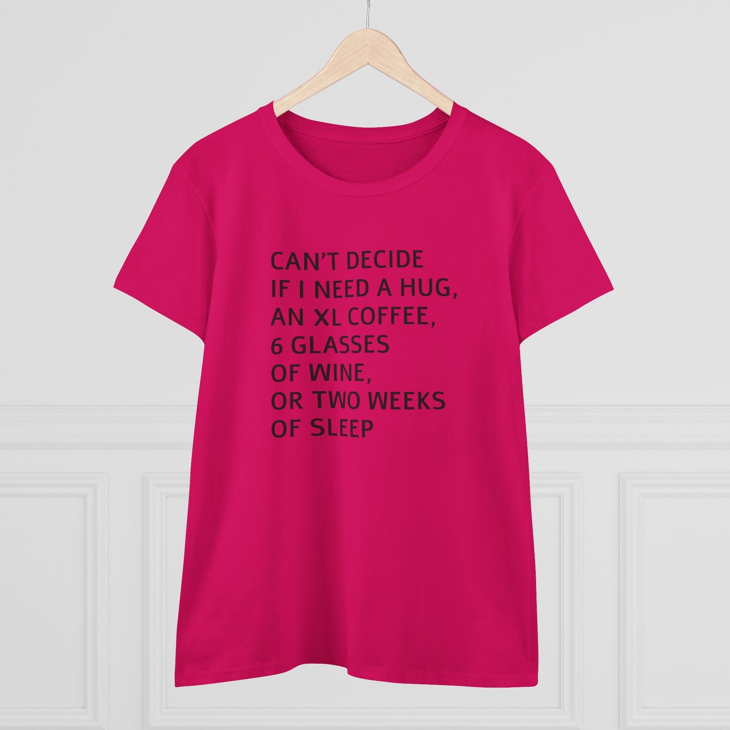 Funny Women's Midweight Cotton Tee - 'Can't Decide If I Need A Hug'