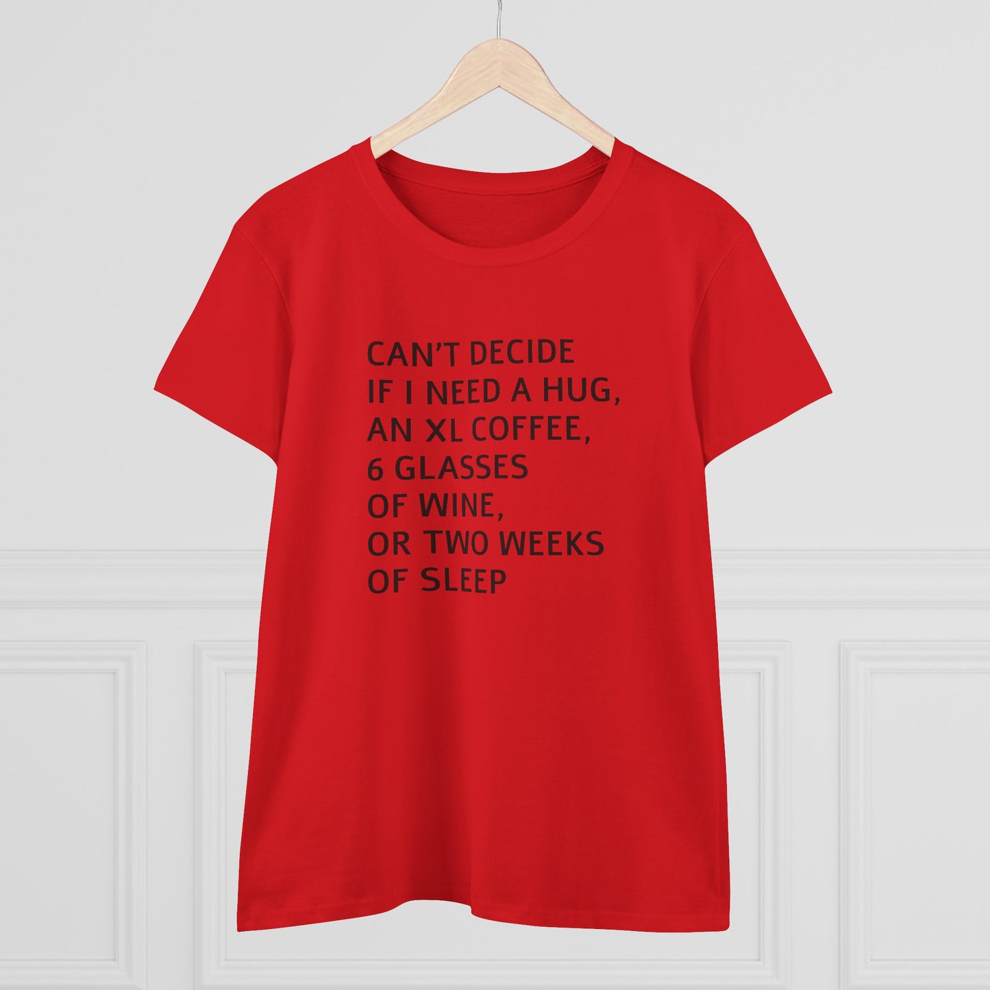 Funny Women's Midweight Cotton Tee - 'Can't Decide If I Need A Hug'