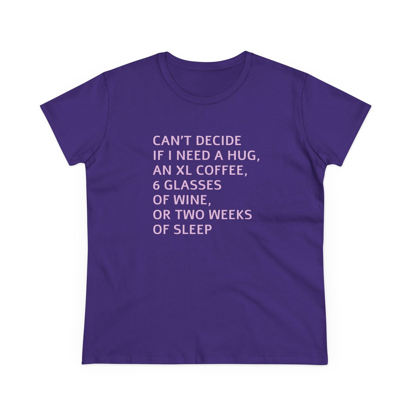 Funny Women's Midweight Cotton Tee - 'Can't Decide If I Need A Hug'