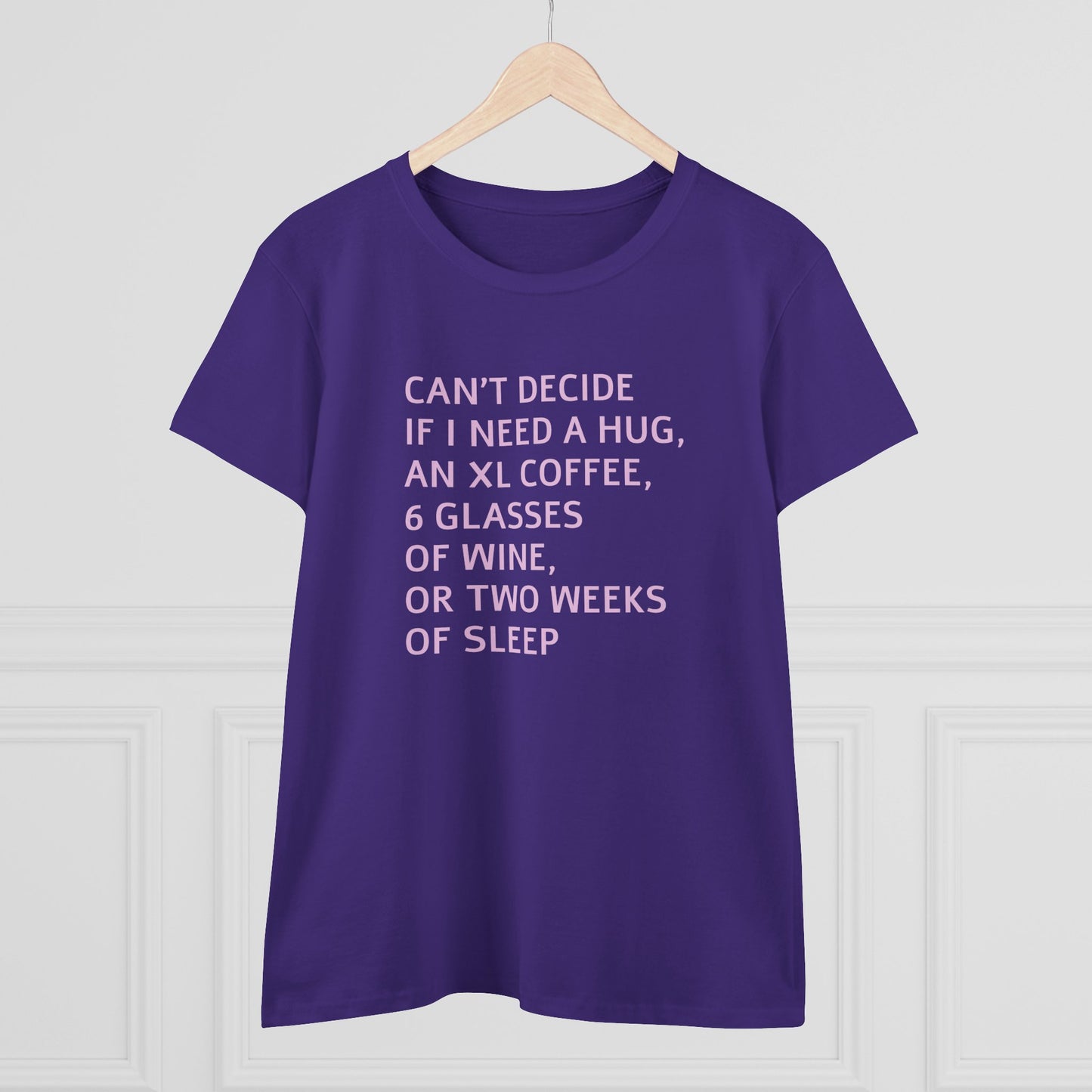 Funny Women's Midweight Cotton Tee - 'Can't Decide If I Need A Hug'