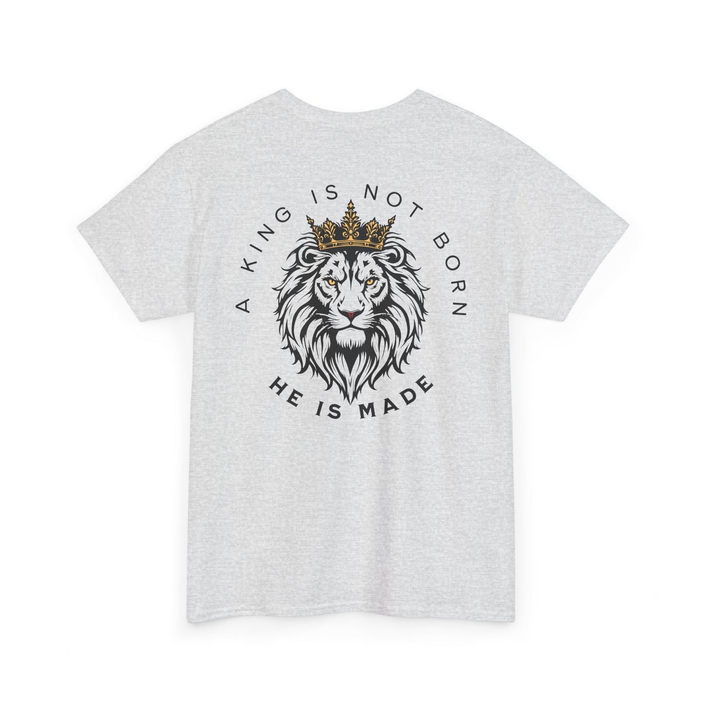 A king is not born Unisex Heavy Cotton Tee