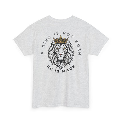 A king is not born Unisex Heavy Cotton Tee