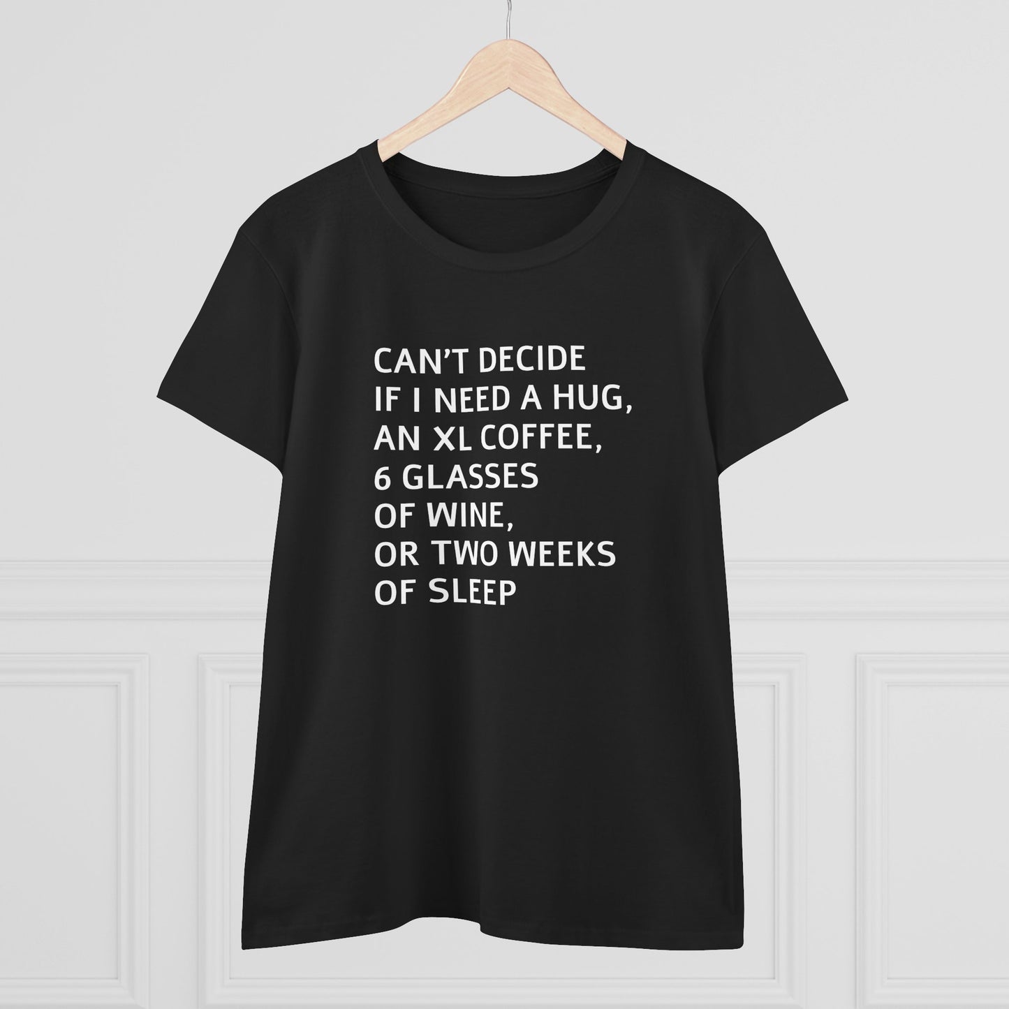 Funny Women's Midweight Cotton Tee - 'Can't Decide If I Need A Hug'