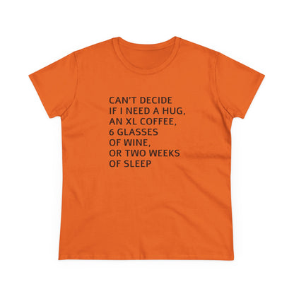 Funny Women's Midweight Cotton Tee - 'Can't Decide If I Need A Hug'