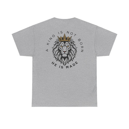 A king is not born Unisex Heavy Cotton Tee