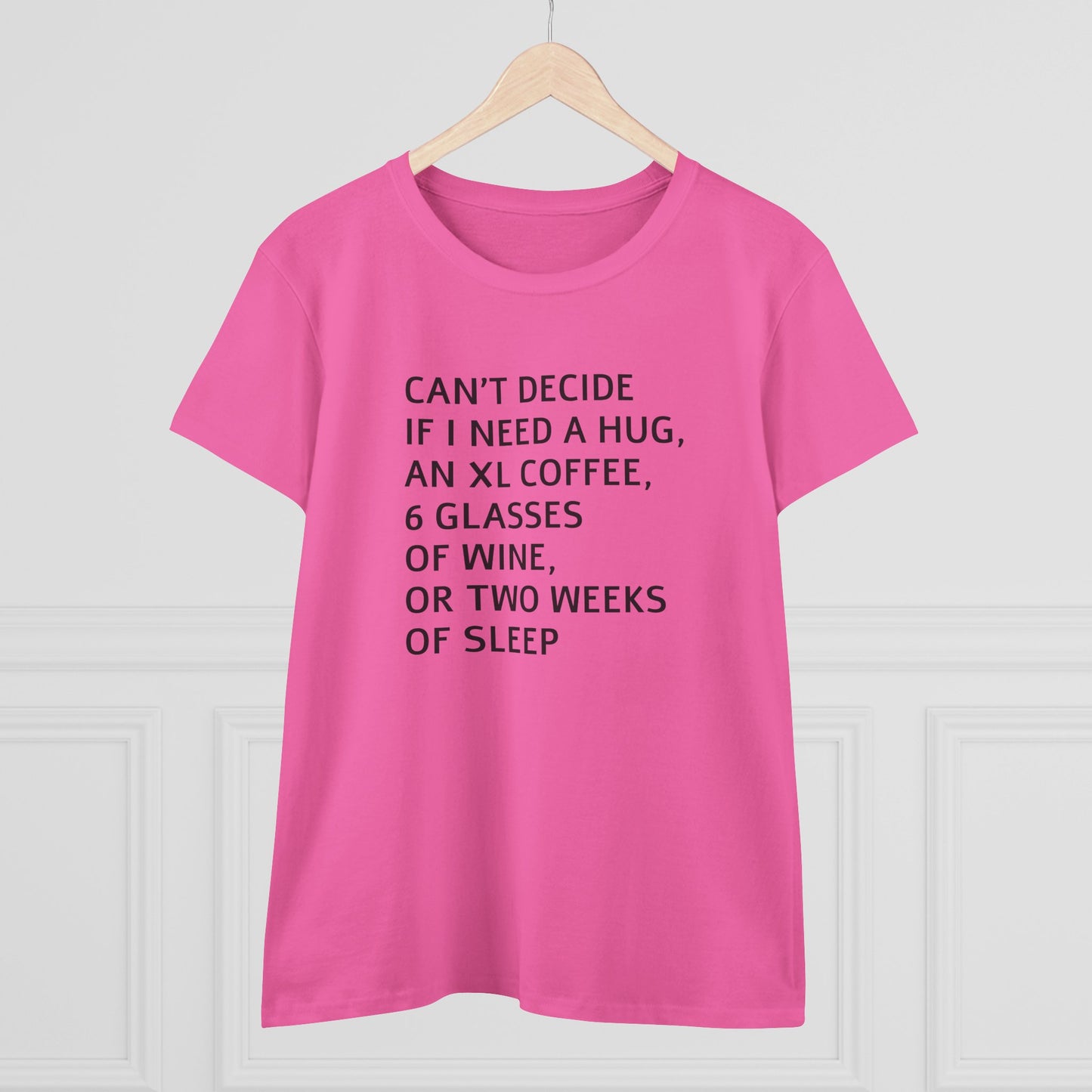 Funny Women's Midweight Cotton Tee - 'Can't Decide If I Need A Hug'