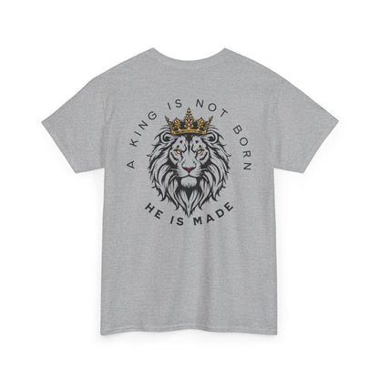 A king is not born Unisex Heavy Cotton Tee