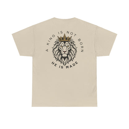 A king is not born Unisex Heavy Cotton Tee